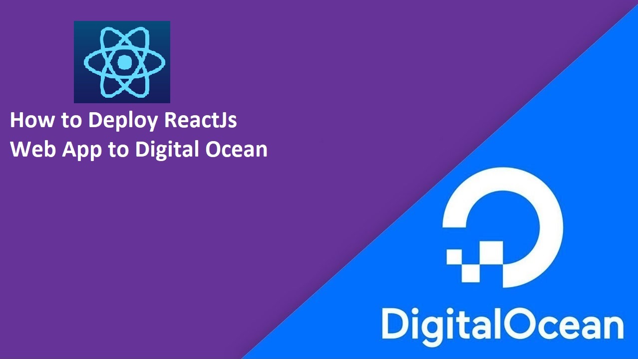 Deploy ReactJS Web App to Digital Ocean as Production