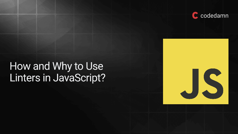 Use a JavaScript code linter to enforce coding standards and catch errors early