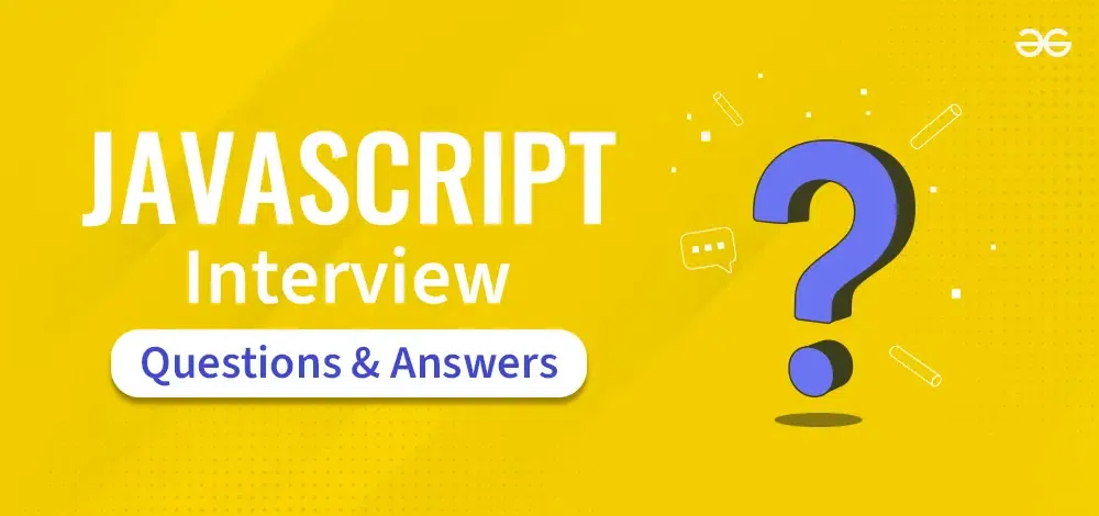 25 Important JavaScript Interview Questions (Basic to Advanced)